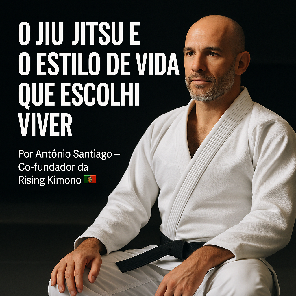 O Jiu Jitsu e o Estilo de Vida que Escolhi Viver
